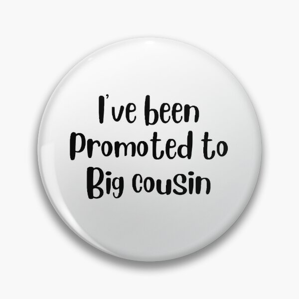 Item preview, only the best nephews get promoted to big cousin designed and sold by Wonka ⭐⭐⭐⭐⭐.