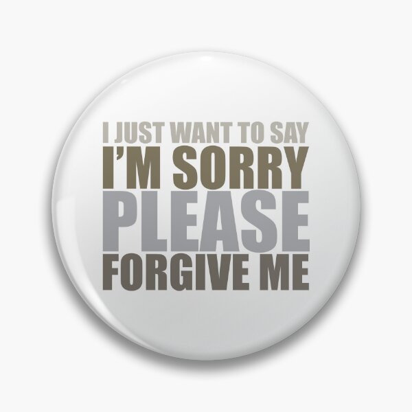 Item preview, IM SORRY, PLEASE FORGIVE ME GRAY designed and sold by BeCoolByHarun.