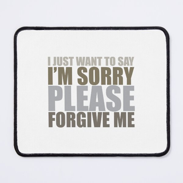 Item preview, IM SORRY, PLEASE FORGIVE ME GRAY designed and sold by BeCoolByHarun.