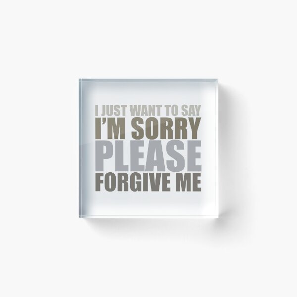 Item preview, IM SORRY, PLEASE FORGIVE ME GRAY designed and sold by BeCoolByHarun.