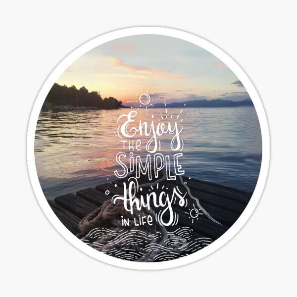 Enjoy the simple things in life - Landscape by the sea Sticker