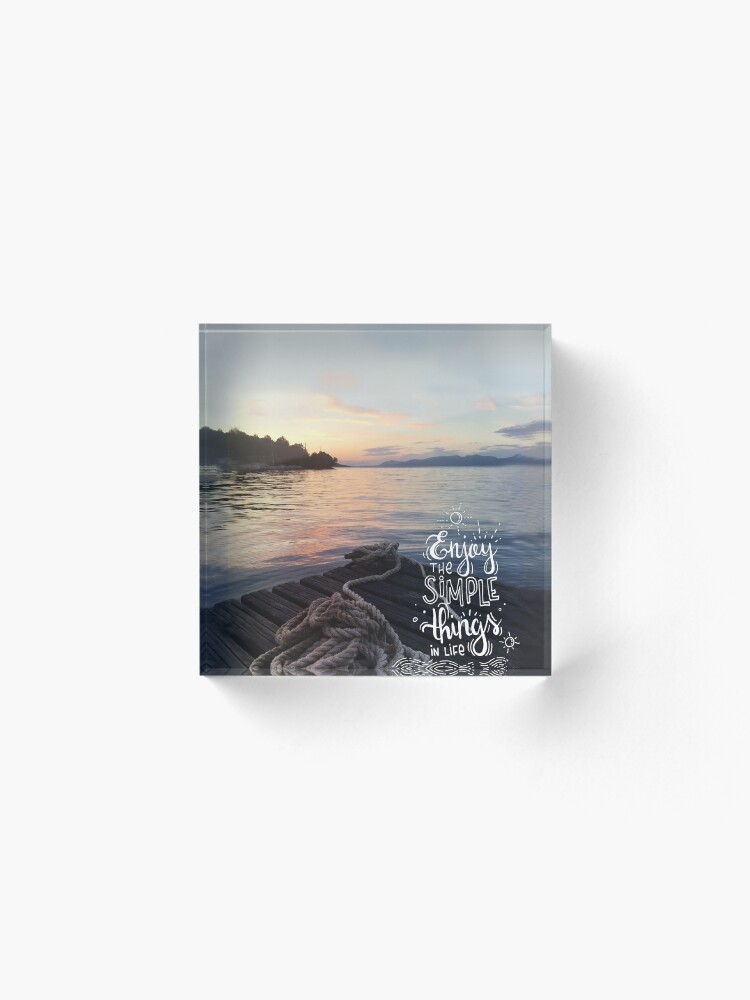 Alternate view of Enjoy the simple things in life - Landscape by the sea Acrylic Block