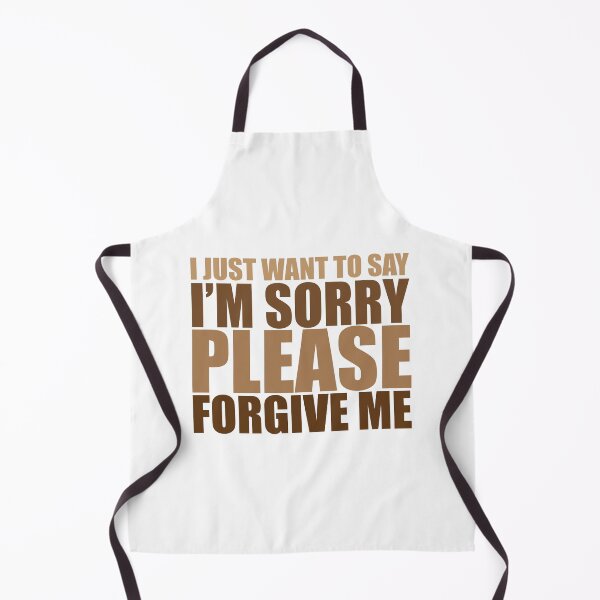 Item preview,  IM SORRY, PLEASE FORGIVE ME  designed and sold by BeCoolByHarun.