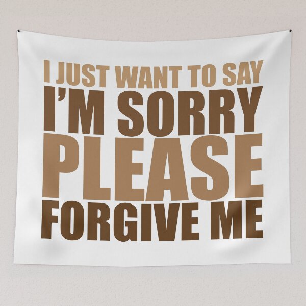 Item preview,  IM SORRY, PLEASE FORGIVE ME  designed and sold by BeCoolByHarun.