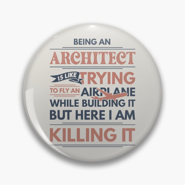 Item preview, Being An Architect Is Like Trying To Fly An Airplane While Building It But Here I Am Killing It Architect Quotes Architect Funny Gift idea Funny Architect Design designed and sold by Mmmm3344.