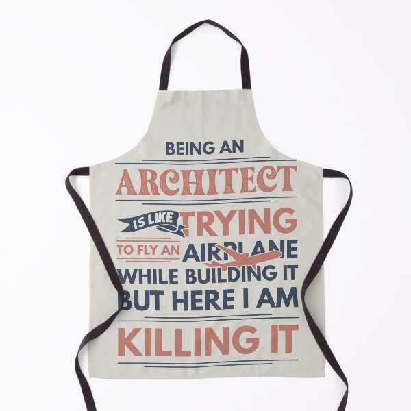 Item preview, Being An Architect Is Like Trying To Fly An Airplane While Building It But Here I Am Killing It Architect Quotes Architect Funny Gift idea Funny Architect Design designed and sold by Mmmm3344.