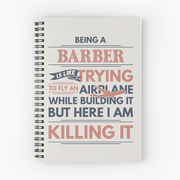 Item preview, Being A Barber Is Like Trying To Fly An Airplane While Building It But Here I Am Killing It Barber Quotes Barber Funny Gift idea Funny Barber Design designed and sold by Mmmm3344.