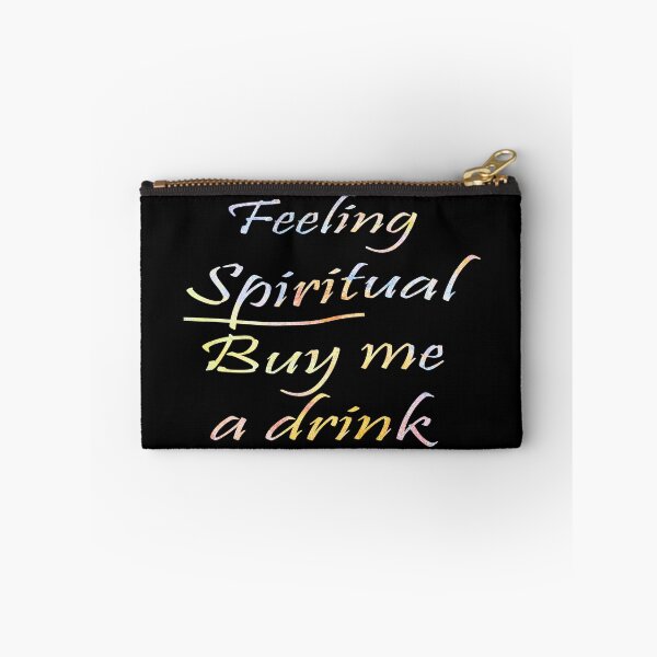 Item preview, Feeling Spiritual Buy Me a Drink designed and sold by Melissa J Barrett.