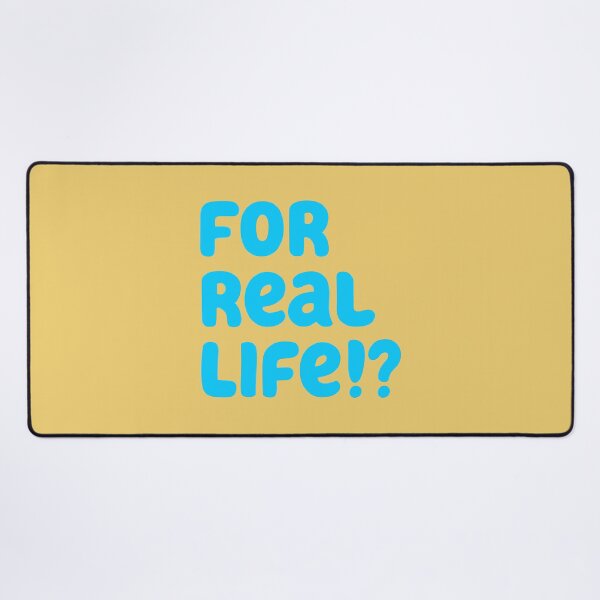 Item preview, For Real Life!? designed and sold by gotedge.