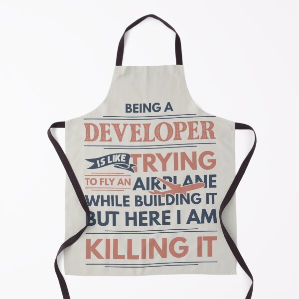 Item preview, Being A Developer Is Like Trying To Fly An Airplane While Building It But Here I Am Killing It Developer Quotes Developer Funny Gift idea Funny Developer Design designed and sold by Mmmm3344.