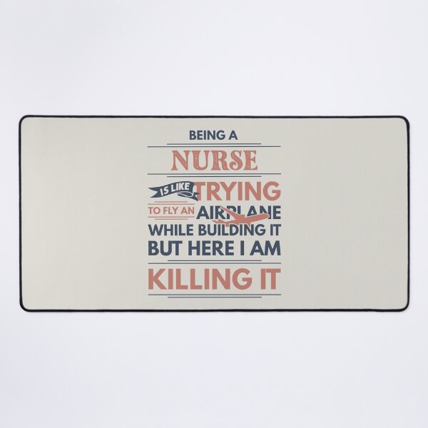 Item preview, Being A Nurse Is Like Trying To Fly An Airplane While Building It But Here I Am Killing It Nurse Quotes Nurse Funny Gift idea Funny Nurse Design designed and sold by Mmmm3344.