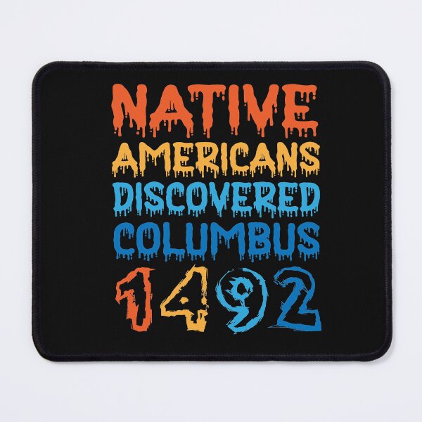 Item preview, Native Americans Discovered Columbus 1492 designed and sold by TeeEagle.