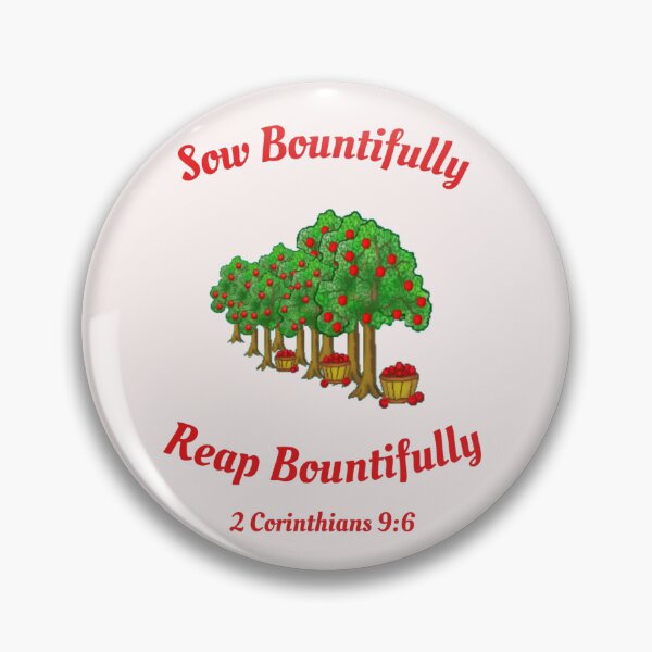 Item preview, Sow Bountifully Reap Bountifully 2 Corinthians 9:6 designed and sold by RhondaCGoins.