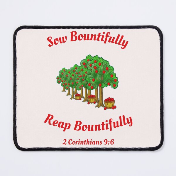 Item preview, Sow Bountifully Reap Bountifully 2 Corinthians 9:6 designed and sold by RhondaCGoins.