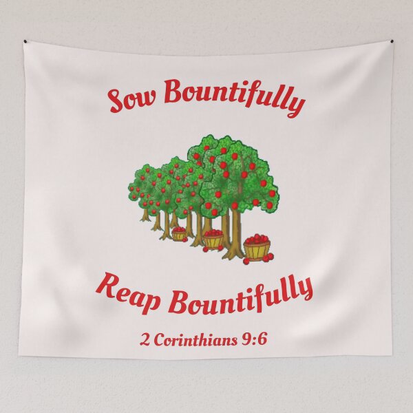 Item preview, Sow Bountifully Reap Bountifully 2 Corinthians 9:6 designed and sold by RhondaCGoins.