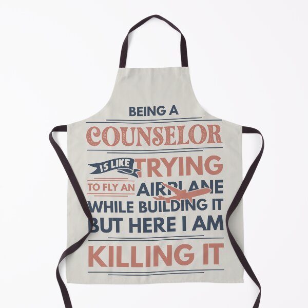Item preview, Being A Counselor Is Like Trying To Fly An Airplane While Building It But Here I Am Killing It Counselor Quotes Counselor Funny Gift idea Funny Counselor Design designed and sold by Mmmm3344.