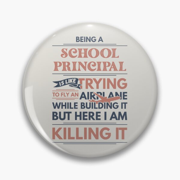 Item preview, Being A School Principal Is Like Trying To Fly An Airplane While Building It But Here I Am Killing It School Principal Quotes School Principal Funny Gift idea Funny School Principal Design designed and sold by Mmmm3344.