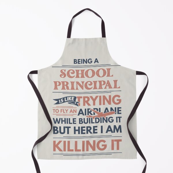 Item preview, Being A School Principal Is Like Trying To Fly An Airplane While Building It But Here I Am Killing It School Principal Quotes School Principal Funny Gift idea Funny School Principal Design designed and sold by Mmmm3344.