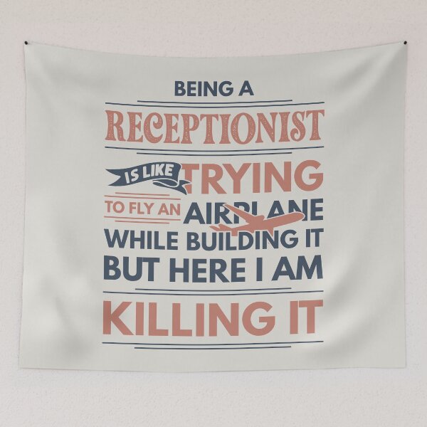 Item preview, Being A Receptionist Is Like Trying To Fly An Airplane While Building It But Here I Am Killing It Receptionist Quotes Receptionist Funny Gift idea Funny Receptionist Design designed and sold by Mmmm3344.