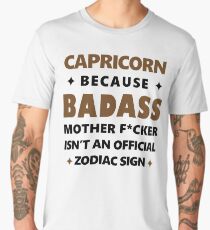 Capricorn Zodiac Awesome Funny Badass Mother F*cker Men's Premium T-Shirt