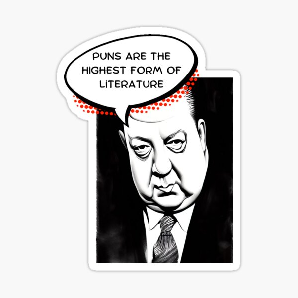 "Puns are the highest form of literature Alfred Hitchcock quote