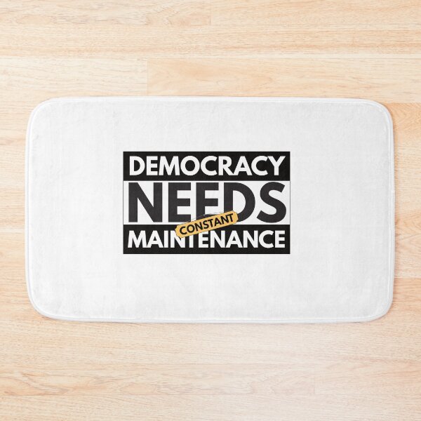 Item preview, Democracy needs constant maintenance designed and sold by Politics-Corner.