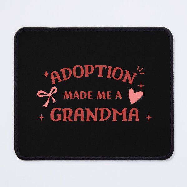 Item preview, Grandparent day | ADOPTION made me a grandma  designed and sold by ZqkDesign.