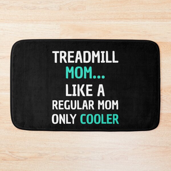 Item preview, Treadmill Mom Like A Regular Mom Only Cooler Funny Mom Gift designed and sold by SharpThreadZ.