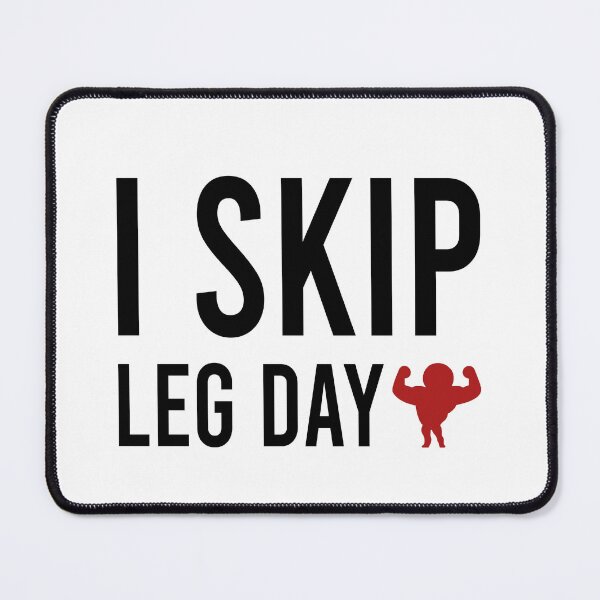 Item preview, I skip leg day designed and sold by Bigilyy.