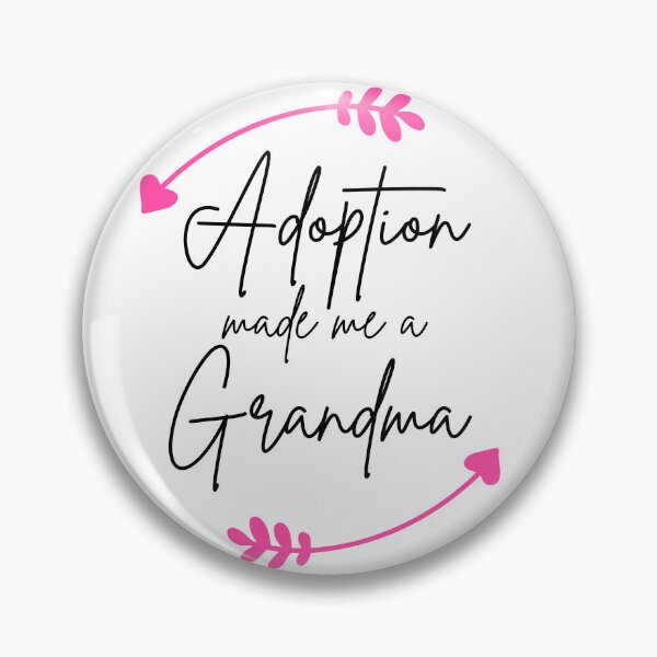 Item preview, Grandparent day | ADOPTION made me a grandma  designed and sold by ZqkDesign.