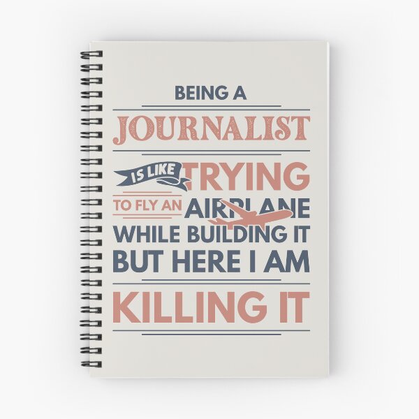 Item preview, Being A Journalist Is Like Trying To Fly An Airplane While Building It But Here I Am Killing It Journalist Quotes Journalist Funny Gift idea Funny Journalist Design designed and sold by Mmmm3344.