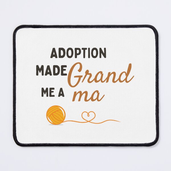 Item preview, Grandparent day | ADOPTION made me a grandma  designed and sold by ZqkDesign.