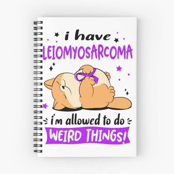 Item preview, Leiomyosarcoma Awareness Funny I have Leiomyosarcoma i'm allowed to do Weird Things! designed and sold by JanetShop809.