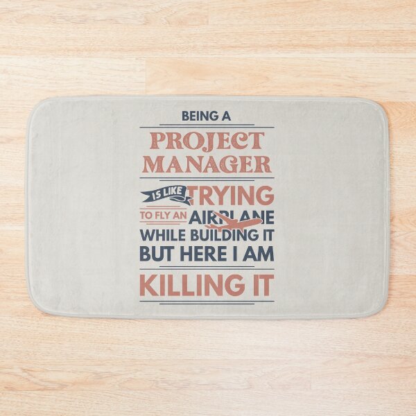 Item preview, Being A Project Manager Is Like Trying To Fly An Airplane While Building It But Here I Am Killing It Project Manager Quotes Project Manager Funny Gift idea Funny Project Manager Design designed and sold by Mmmm3344.