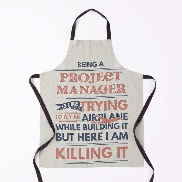 Item preview, Being A Project Manager Is Like Trying To Fly An Airplane While Building It But Here I Am Killing It Project Manager Quotes Project Manager Funny Gift idea Funny Project Manager Design designed and sold by Mmmm3344.