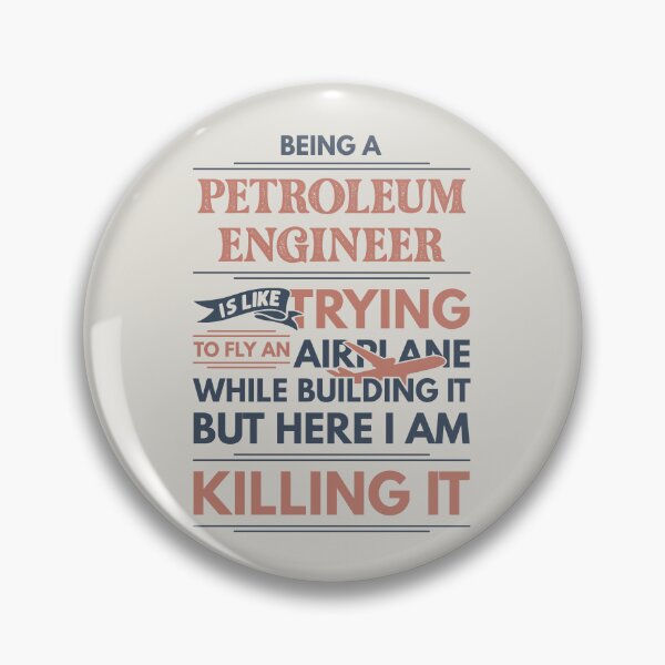 Item preview, Being A Petroleum Engineer Is Like Trying To Fly An Airplane While Building It But Here I Am Killing It Petroleum Engineer Quotes Petroleum Engineer Funny Gift idea Funny Petroleum Engineer Design designed and sold by Mmmm3344.