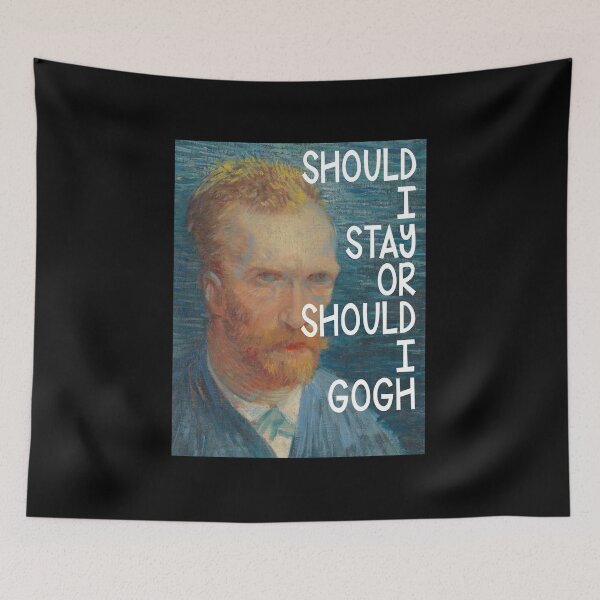 Item preview, Should I Stay Or Should I Gogh Funny Pun Lyrics Design designed and sold by PunnyLyrics.