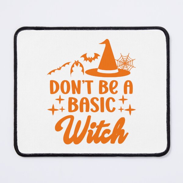 Item preview, Don't Be A Basic Witch. Halloween, Funny Halloween, Witch Quote designed and sold by DesignHouse07.