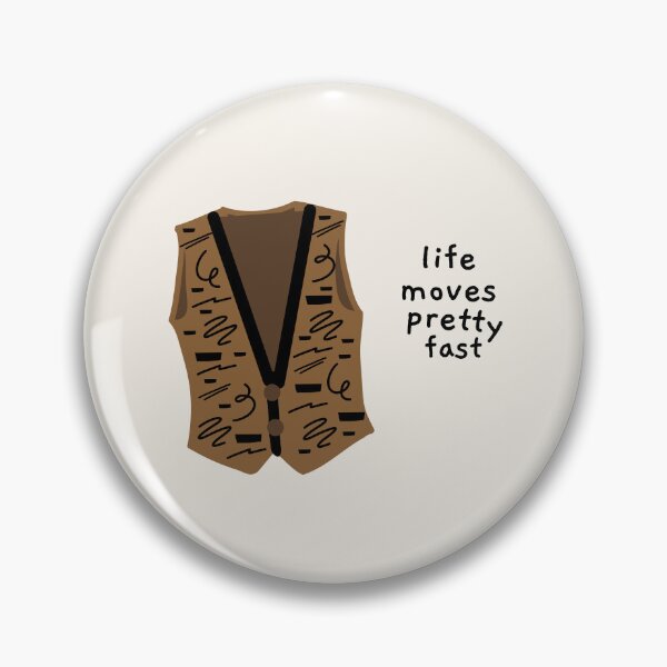 Item preview, life moves pretty fast designed and sold by AprilCreations.