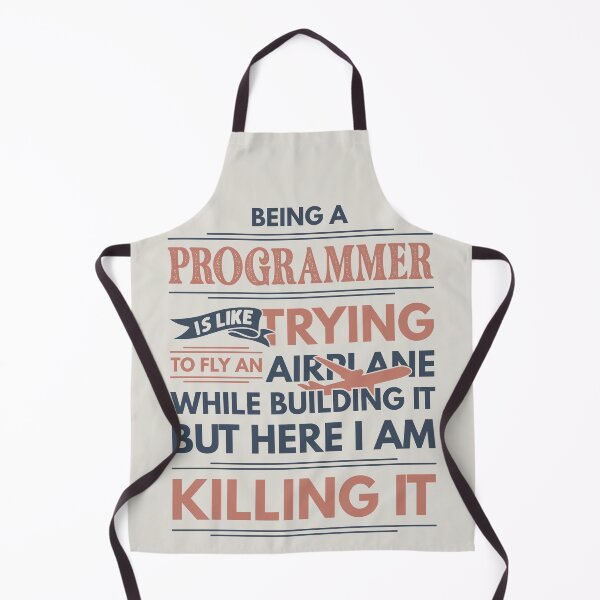 Item preview, Being A Programmer Is Like Trying To Fly An Airplane While Building It But Here I Am Killing It Programmer Quotes Programmer Funny Gift idea Funny Programmer Design designed and sold by Mmmm3344.