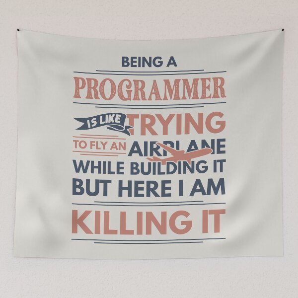 Item preview, Being A Programmer Is Like Trying To Fly An Airplane While Building It But Here I Am Killing It Programmer Quotes Programmer Funny Gift idea Funny Programmer Design designed and sold by Mmmm3344.