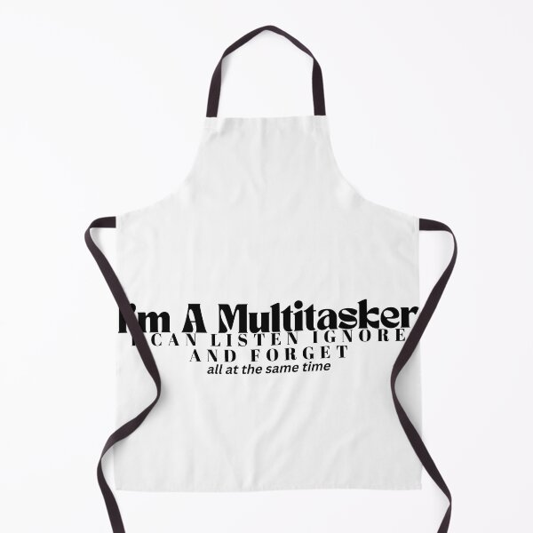Item preview, I'm A Multitasker I Can Listen Ignore And Forget / Sarcastic / Sarcasm /Attitude / Dark Humor/Funny Saying designed and sold by Alexa5454.