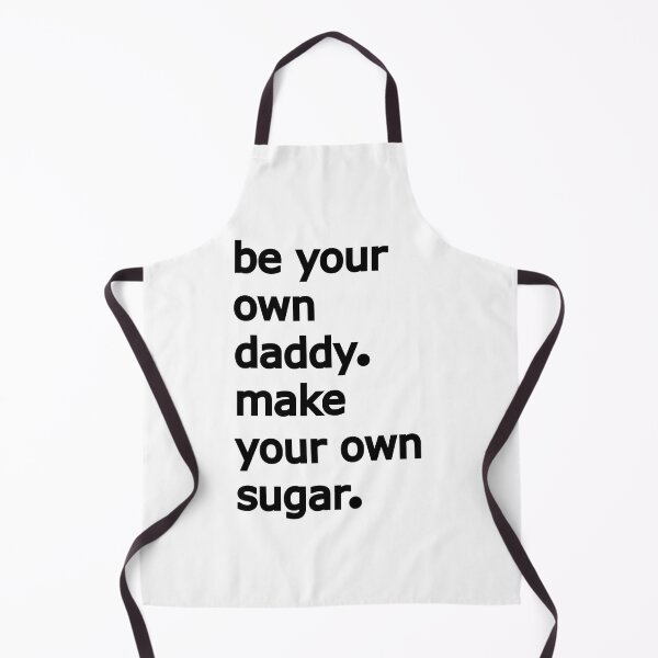 Item preview, be your own daddy make your own sugar designed and sold by THEONEE.