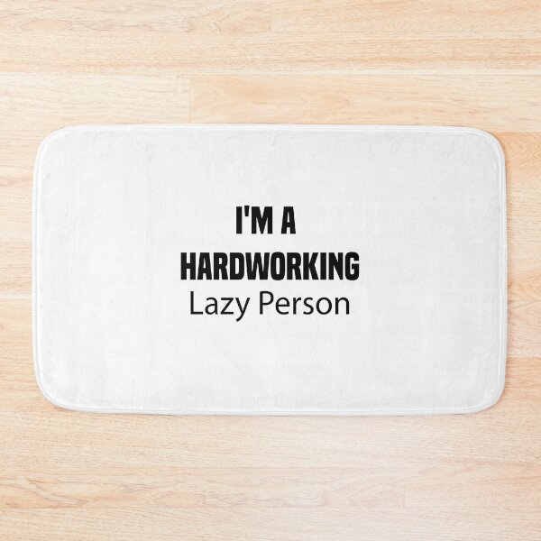 Item preview, i'm a hardworking lazy person designed and sold by Crystakim.