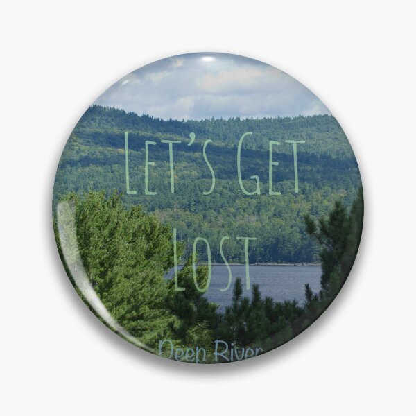 Item preview, Let’s Get Lost - Deep River, Ontario designed and sold by PixlPixi.