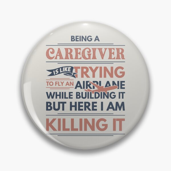 Item preview, Being A Caregiver Is Like Trying To Fly An Airplane While Building It But Here I Am Killing It Caregiver Quotes Caregiver Funny Gift idea Funny Caregiver Design designed and sold by Mmmm3344.