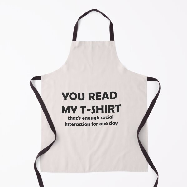 Item preview, You read my t-shirt. that's enough social interaction for one day Essential T-Shirt Designed and sold by digerati designed and sold by YouSsefHN05.