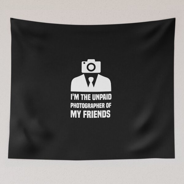 Item preview, funny i'm the unpaid photographer of my friends designed and sold by Crystakim.
