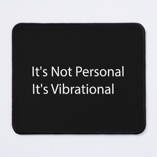 Item preview, It's Not Personal, It's Vibrational designed and sold by Crystakim.