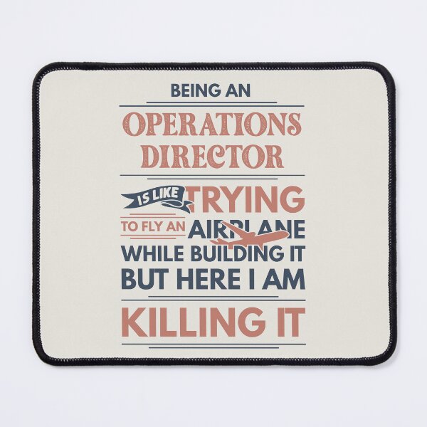 Item preview, Being An Operations Director Is Like Trying To Fly An Airplane While Building It But Here I Am Killing It Funny Gift idea Operations Director designed and sold by Mmmm3344.
